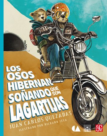 Los osos hibernan soñando que son lagartijas - Juan Carlos Quezadas