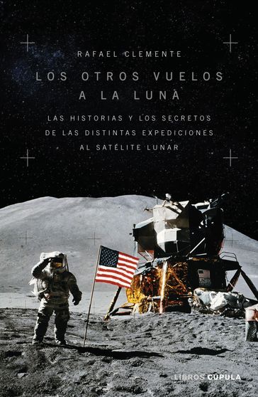 Los otros vuelos a la Luna - Rafael Clemente