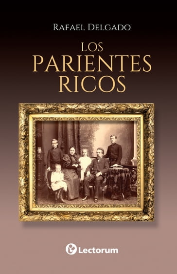 Los parientes ricos - Rafael Delgado