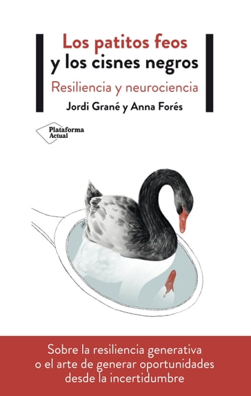 Los patitos feos y los cisnes negros - Anna Forés - Jordi Grané
