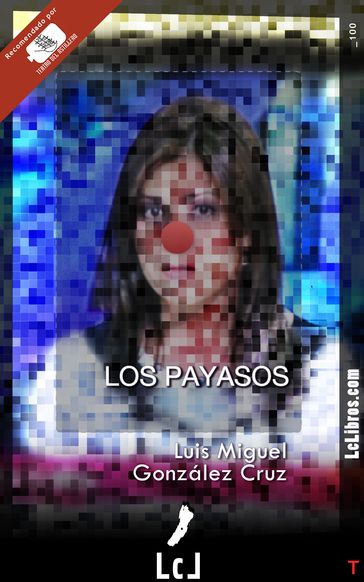 Los payasos - Luis Miguel González Cruz