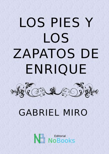 Los pies y los zapatos de Enriqueta - Gabriel Miro