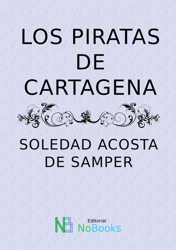 Los piratas de Cartagena - Acosta De Samper Soledad