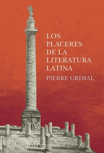 Los placeres de la literatura latina - Pierre Grimal