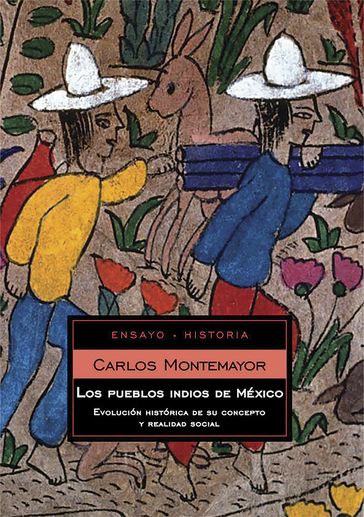 Los pueblos indios de México - Carlos Montemayor