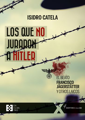 Los que no juraron a Hitler - Isidro Catela
