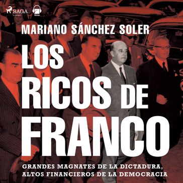 Los ricos de Franco - Mariano Sánchez Soler