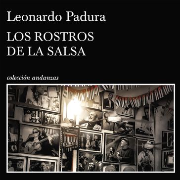 Los rostros de la salsa - Leonardo Padura