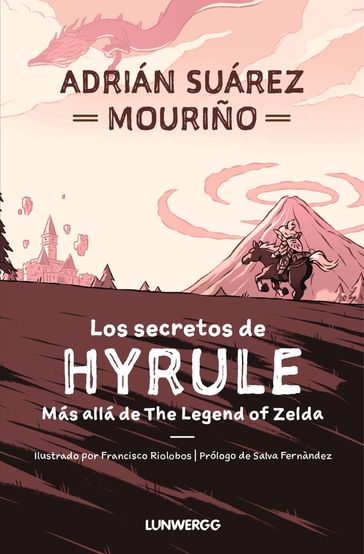 Los secretos de Hyrule - Adrián Suárez Mouriño
