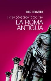 Los secretos de la antigua Roma