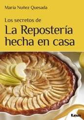 Los secretos de la repostería hecha en casa