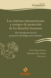 Los sistemas interamericano y europeo de protección de los derechos humanos