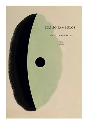 Los sonámbulos - Arthur Koestler