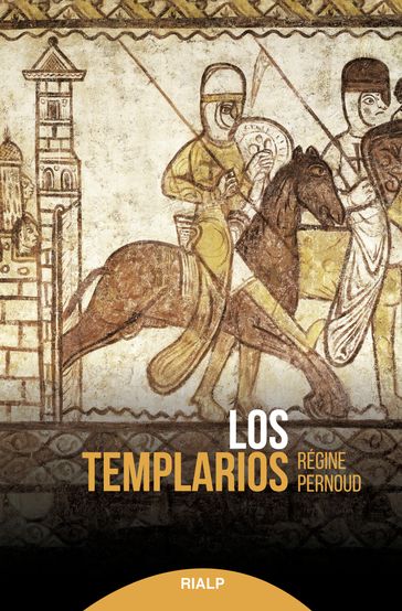 Los templarios - Régine Pernoud