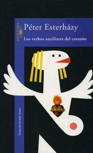 Los verbos auxiliares del corazón - Péter Esterházy