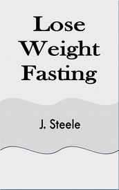 Lose Weight Fasting
