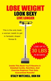 Lose Weight, Look Sexy, Live Longer