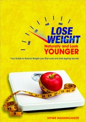 Lose Weight Naturally and Look Younger