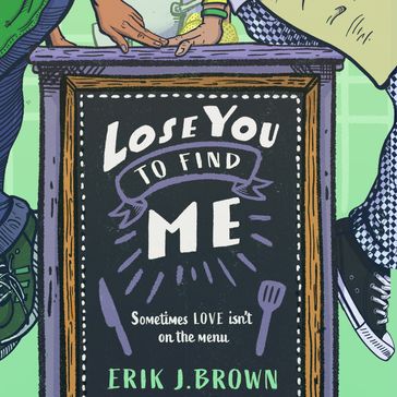 Lose You to Find Me - Erik J. Brown