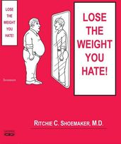 Lose the Weight You Hate