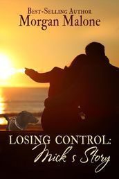 Losing Control: Mick s Story