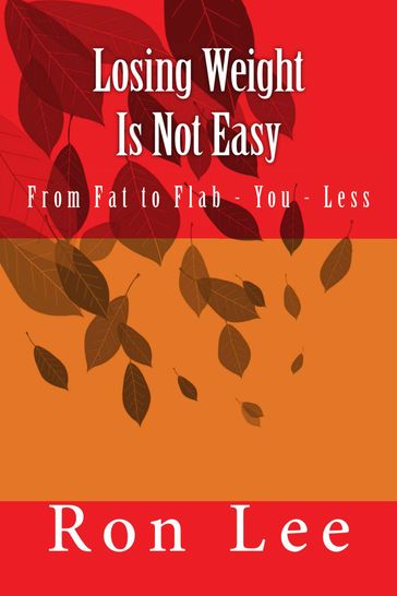 Losing Weight Is Not Easy - Ron Lee