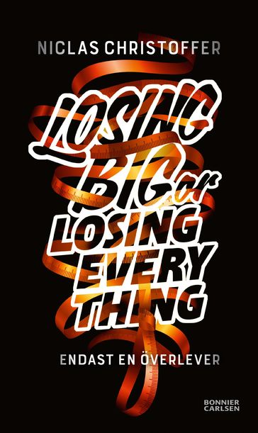 Losing big or losing everything - Elina Grandin - Niclas Christoffer