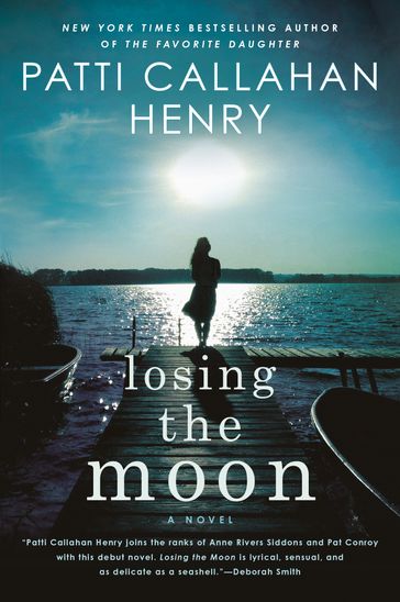 Losing the Moon - Patti Callahan Henry