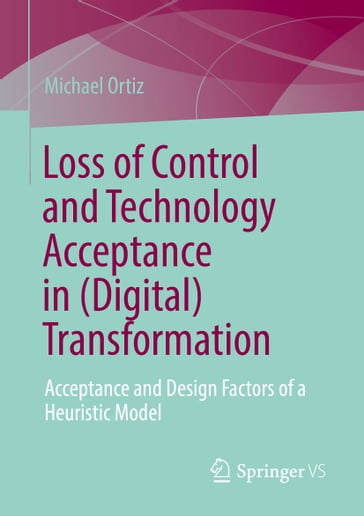 Loss of Control and Technology Acceptance in (Digital) Transformation - Michael Ortiz