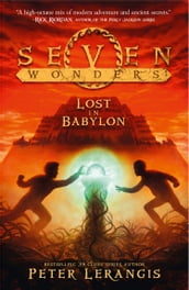 Lost in Babylon (Seven Wonders, Book 2)