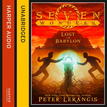 Lost in Babylon (Seven Wonders, Book 2) - Peter Lerangis