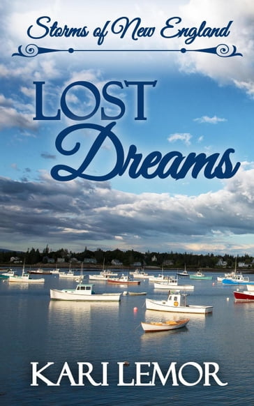 Lost Dreams (Storms of New England book 5) - Kari Lemor