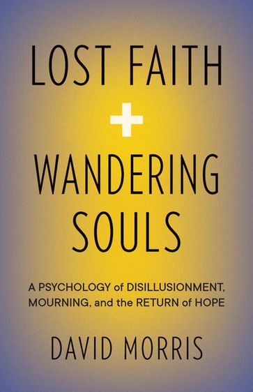 Lost Faith and Wandering Souls - David Morris