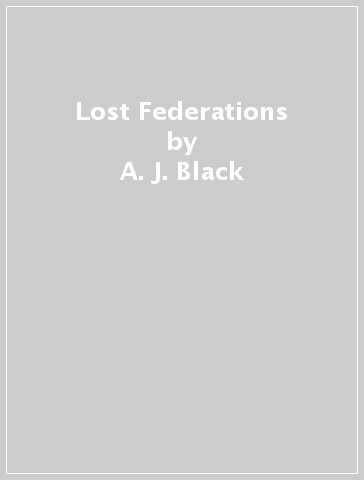 Lost Federations - A. J. Black