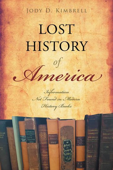 Lost History Of America - Jody D Kimbrell