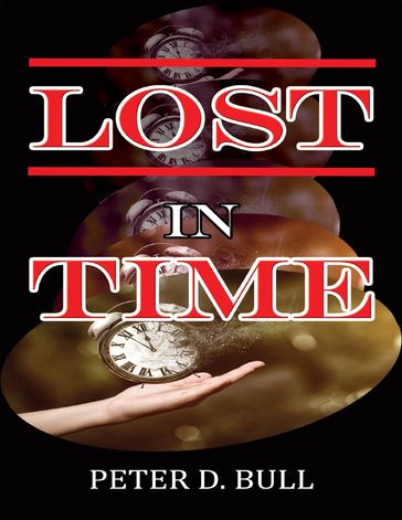 Lost In Time - Peter D. Bull