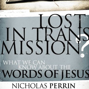 Lost In Transmission? - Nicholas Perrin