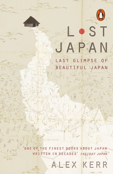 Lost Japan - Alex Kerr