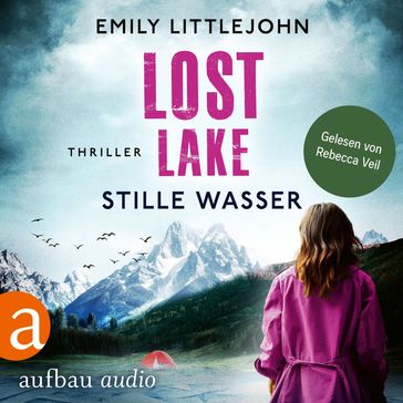 Lost Lake - Stille Wasser - Gemma Monroe, Band 3 (Ungekürzt) - Emily Littlejohn