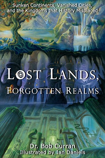 Lost Lands, Forgotten Realms - Bob Curran