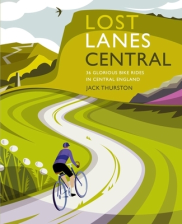 Lost Lanes Central England - Jack Thurston