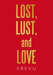 Lost, Lust and Love