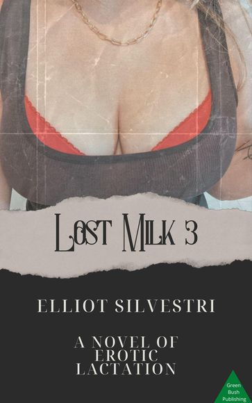 Lost Milk 3 - Elliot Silvestri