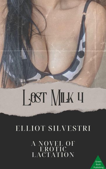 Lost Milk 4 - Elliot Silvestri