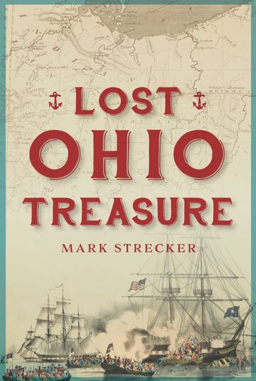 Lost Ohio Treasure - Mark Strecker