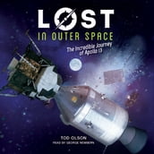 Lost in Outer Space: The Incredible Journey of Apollo 13 (Lost #2)