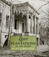 Lost Plantations of the South