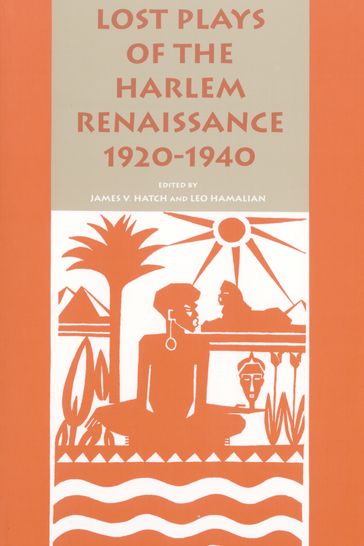 Lost Plays of the Harlem Renaissance, 1920-1940 - James V. Hatch