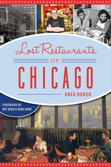 Lost Restaurant of Chicago - Greg Borzo