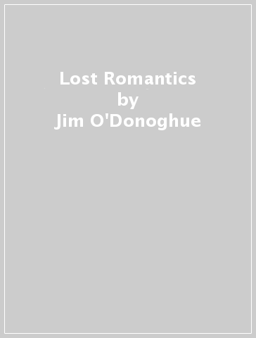 Lost Romantics - Jim O